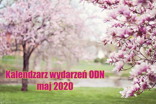 Kalendarz wydarzeń ODN - maj 2020