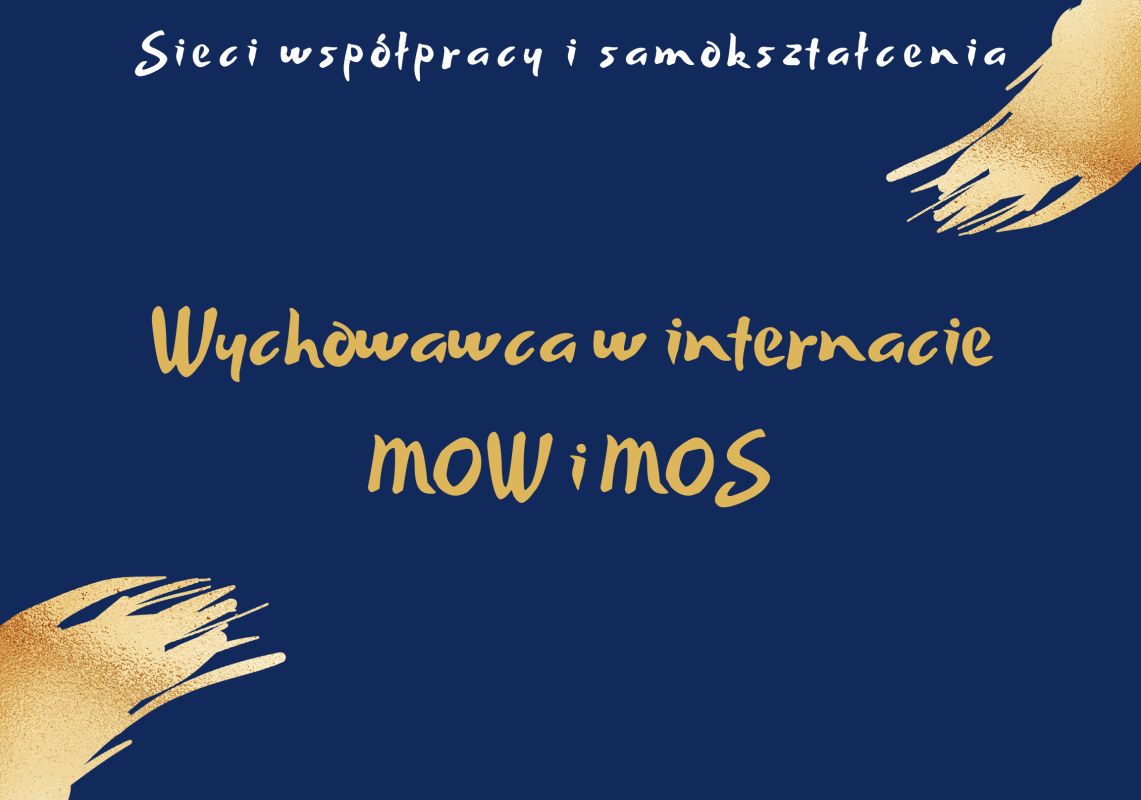 Sieć 37: Wychowawca w internacie MOW i MOS