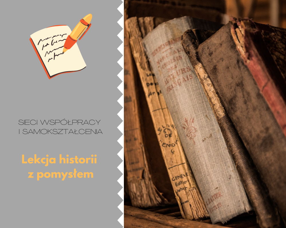 Sieć 38: Lekcja historii z pomysłem - spotkanie 3