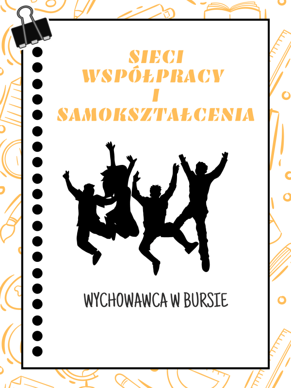 Sieć 19: Wychowawca w bursie - spotkanie 2