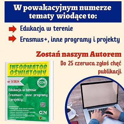 W 2023/2024 napisz do "Informatora Oświatowego" - zapraszamy do współpracy