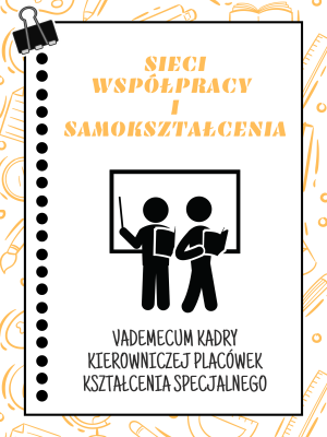 Sieć 14: Vademecum kadry kierowniczej placówek kształcenia specjalnego - spotkanie 4