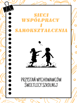 Sieć 9: Przystań wychowawców świetlicy szkolnej - spotkanie 4