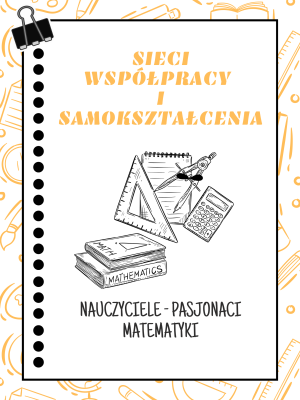 Sieć 6: Nauczyciele - pasjonaci matematyki -