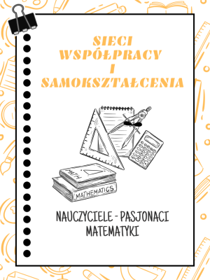 Sieć 6: Nauczyciele - pasjonaci matematyki - spotkanie 3