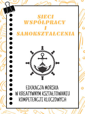 Sieć 2: Edukacja morska w kreatywnym kształtowaniu kompetencji kluczowych - spotkanie 3