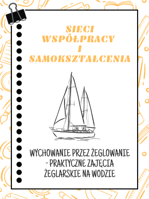 Sieć 18: Wychowanie przez żeglowanie - praktyczne zajęcia żeglarskie na wodzie - spotkanie 3