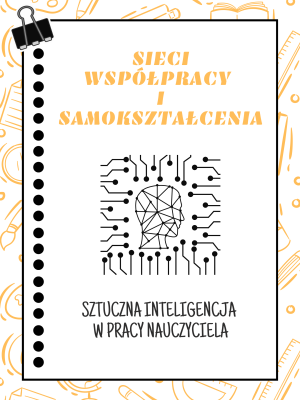 Sieć 12: Sztuczna Inteligencja w pracy nauczyciela - spotkanie 4